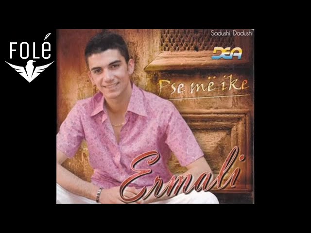 Ermal Fejzullahu - Pse me ike