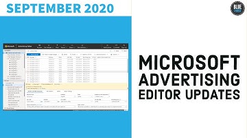 Microsoft Advertising Editor Updates