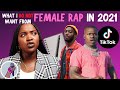 10 Things I DO NOT want to see from Female Rappers in 2021