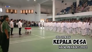 Pelantikan Kepala Desa Terpilih Pilkades Serentak Tahun 2022 Ini Pesan Bupati Mandailing Natal