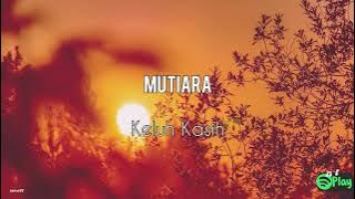 Mutiara – Keluh Kasih