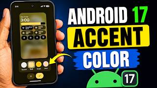 Details How to Change Accent Color in Android 17 News