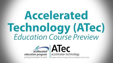 Accelerator Technology (ATec): Education Course Preview Series
