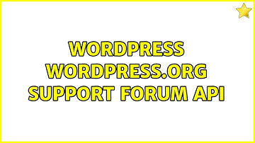 Wordpress: WordPress.org Support Forum API