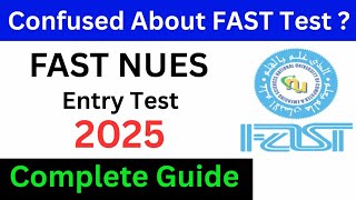 FAST Entry Test 2025 – Complete Guide to Secure Admission!
