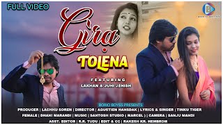 GIRA TOLENA || NEW SANTHALI VIDEO SONG 2020 - 21 || TINKU TIGER || DHANI MARANDI || LAKHAN & JUHI