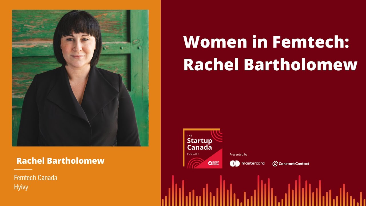 Startup Canada Podcast: Rachel Bartholomew | Women in Femtech
