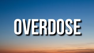 Chord Overstreet - Overdose (Lyrics)