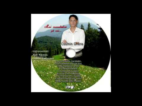 Cosmin Ghera - Mai mandrelor pentru voi