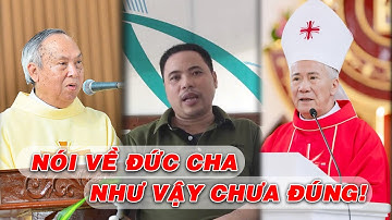 Một Linh Mục Nhạc Sĩ Lên Tiếng Về Đức Cha Anphong Nguyễn Hữu Long Và Câu Chuyện Ở GP Vinh.