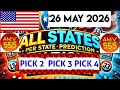 Pick 2, 3 & 4 ALL States Per U.S State PREDICTIONS for 26 May 2026 | AMV 555