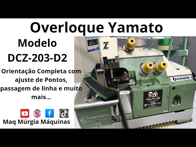 Yamato DCZ-203-D2 Overlock. Complete guidance with threading