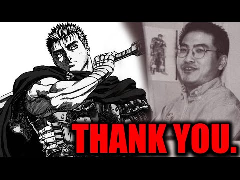 Kentaro Miura I just want to say THANK YOU.