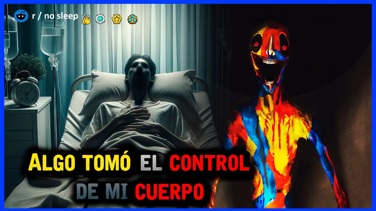 Algo tomó el control de mi cuerpo │ r/Nosleep HISTORIAS de TERROR de REDDIT