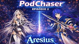 PodChaser Episodio 2 Aresius Grand Chase Classic