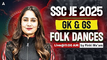 SSC JE 2025 | SSC JE GK GS Classes 📘 Folk Dances 🏛️ | By Pinki Ma