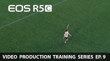 Canon EOS R5 C Training Series – Special Video Features
