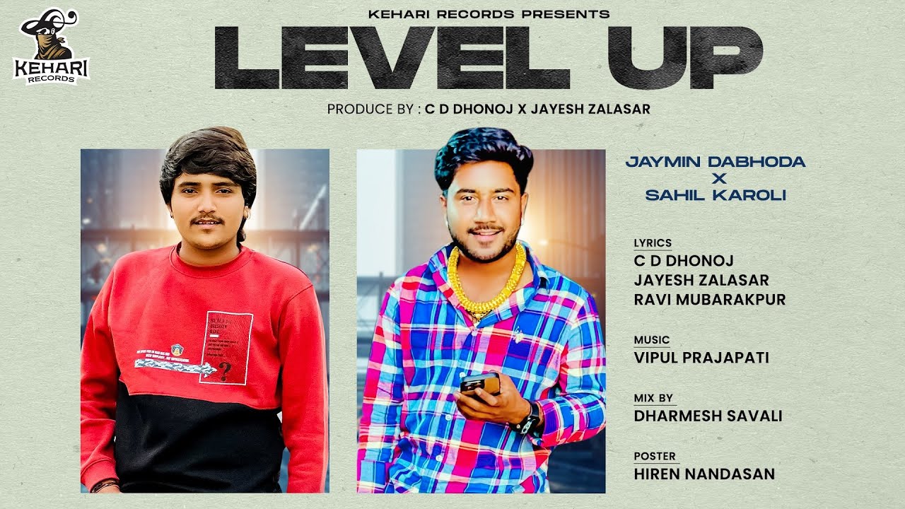 Watch Level Up || Jaymin Dabhoda X Sahil Karoli || લેવલ અપ || Jaymin Dabhoda New Song || @KehariRecords on YouTube Watch Level Up || Jaymin Dabhoda X Sahil Karoli || લેવલ અપ || Jaymin Dabhoda New Song || @KehariRecords on YouTube