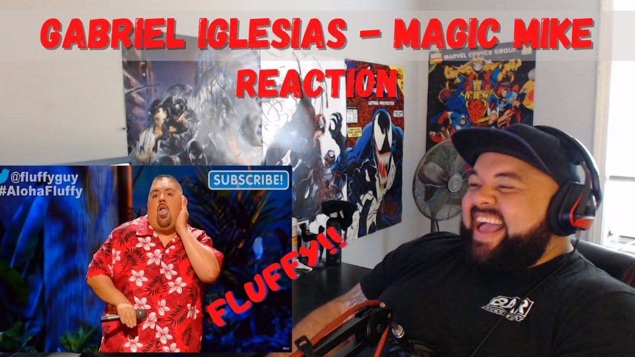 Gabriel Iglesias Magic Mike - Reaction!