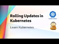 [ Kube 19 ] Performing Rolling Updates in Kubernetes