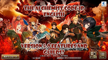 The Alchemist Code JP English - V5.0.0 Features and guilds?