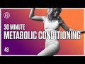 30 MIN Metabolic Conditioning/ HR12WEEK EXPRESS : Day 43
