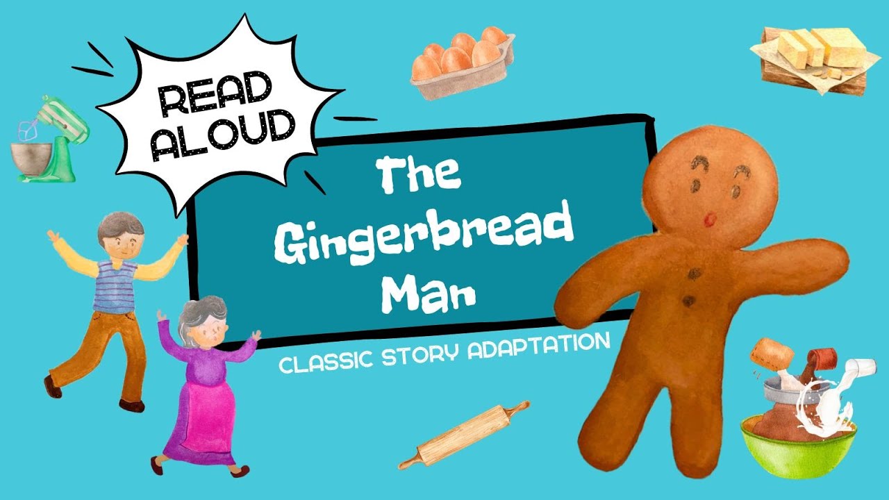 The Gingerbread Man READ ALOUD Classic Story Adaptation YouTube