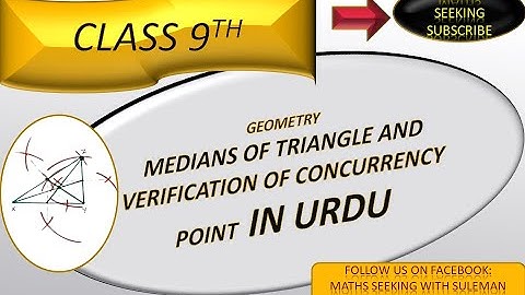 CONSTRUCT A TRIANGLE ,DRAW THEIR MEDIAN AND VERIFY THEIR CONCURRENCY|| CLASS 9TH|| IN URDU