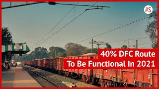 Big Boost To Indian Railways, 40 Per Cent Dedicated Freight Corridor Route To Be Operational By 2021