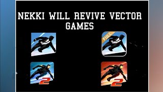 😲NEKKI WILL REVIVE VECTOR GAMES ➲Vector #11 | Vector Full #141 | Vector 2 #26 | Vector 2 Premium #37 screenshot 1