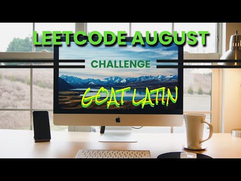 Goat Latin Leetcode August Challenge Simple Solution