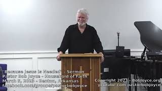 Because Jesus Is Needed (Sermon - March 5, 2023) Pastor Bob Joyce, Household of Faith, Benton, AR
