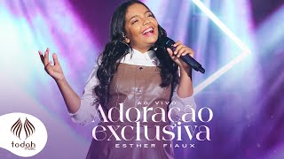 Esther Fiaux | Adoração Exclusiva [Clipe Oficial]