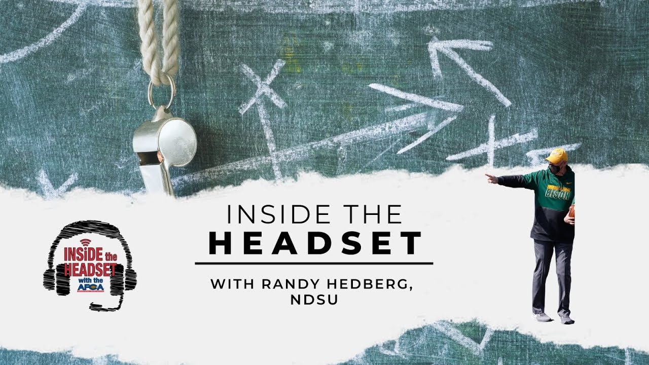 Inside the Headset Randy Hedberg, Quarterbacks North Dakota State