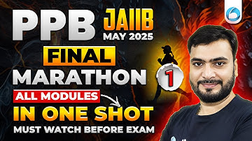 JAIIB PPB Final Marathon 1 For JAIIB May 2025 | JAIIB PPB Maha Marathon | JAIIB PPB Oliveboard