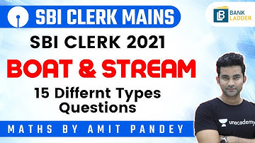 Boat & Stream | Different Types Questions | SBI CLERK 2021 | by Amit Pandey @Bank Ladder