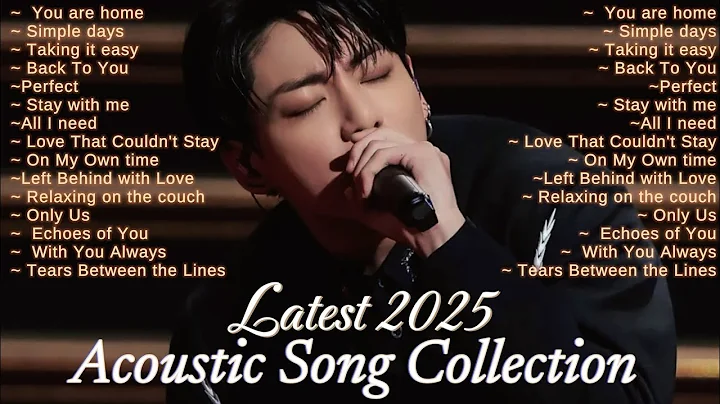 New acoustic music collection❤️‍🔥Popular songs 2025 ~ Song List || You Are Home🌻‎