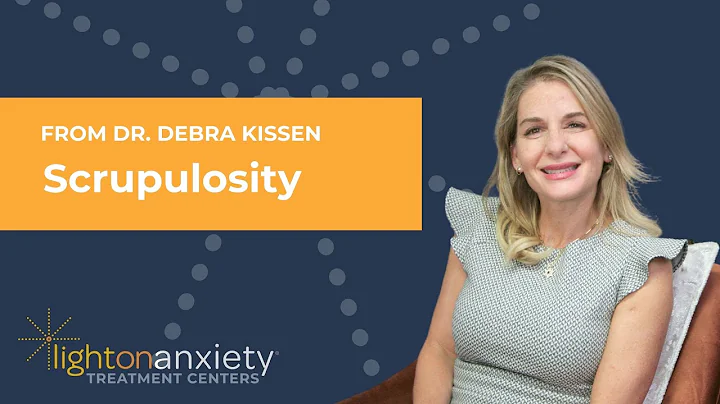 Understanding Scrupulosity with Dr. Debra Kissen | Light On Anxiety