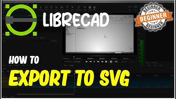 LibreCAD How To Export To SVG
