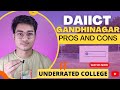 Pros and cons of daiict gandhinagar  underrated college  50lpa package  best private college