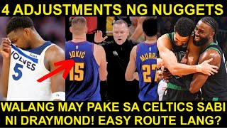 4 ADJUSTEMENTS ng Nuggets na TUMATAPOS sa Wolves! | OKC | Walang may PAKE sa Panalo ng Celtics