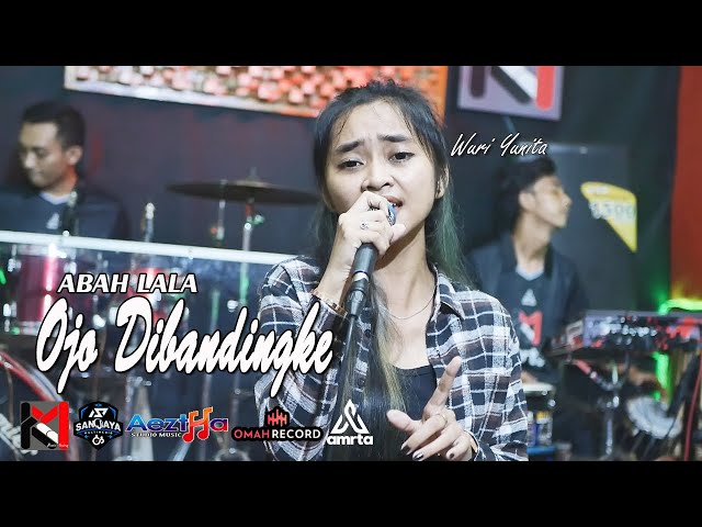 OJO DIBANDINGKE - ABAH LALA (cover) Wuri Yunita Ft. KMB class=