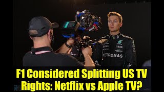 F1 Considered Splitting US TV Rights: Netflix vs Apple TV? | Formula 1 Broadcasting Wars Explained