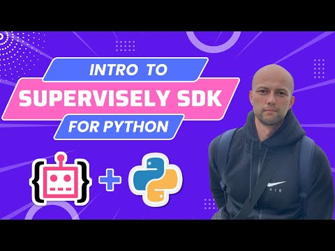 How to use Supervisely SDK for Python - Tutorial for beginners