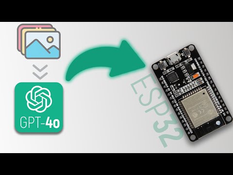 AI Powered Image Analysis on ESP32 🔥🔥 | Running GPT-4o on ESP32
