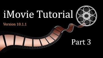 iMovie (10.1.1) Tutorial - Part 3