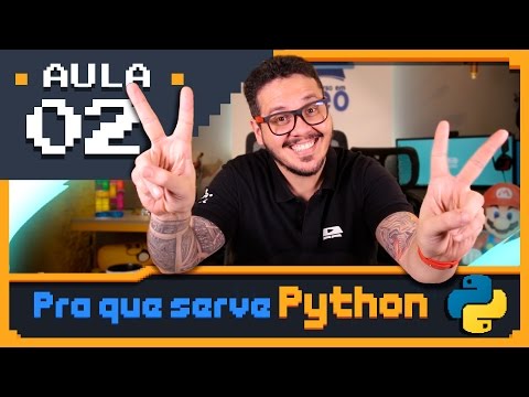 Curso Python #02 - Para que serve o Python?