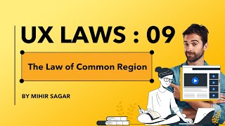 Decoding UX Laws  : The Law of Common Region