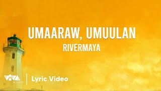 Umaaraw, Umuulan by Rivermaya (Official Lyric Video)