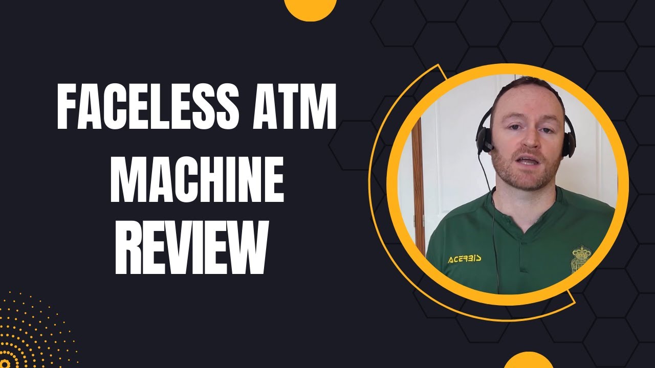 Faceless ATM Machine Review + 4 Bonuses To Make It Work FASTER!